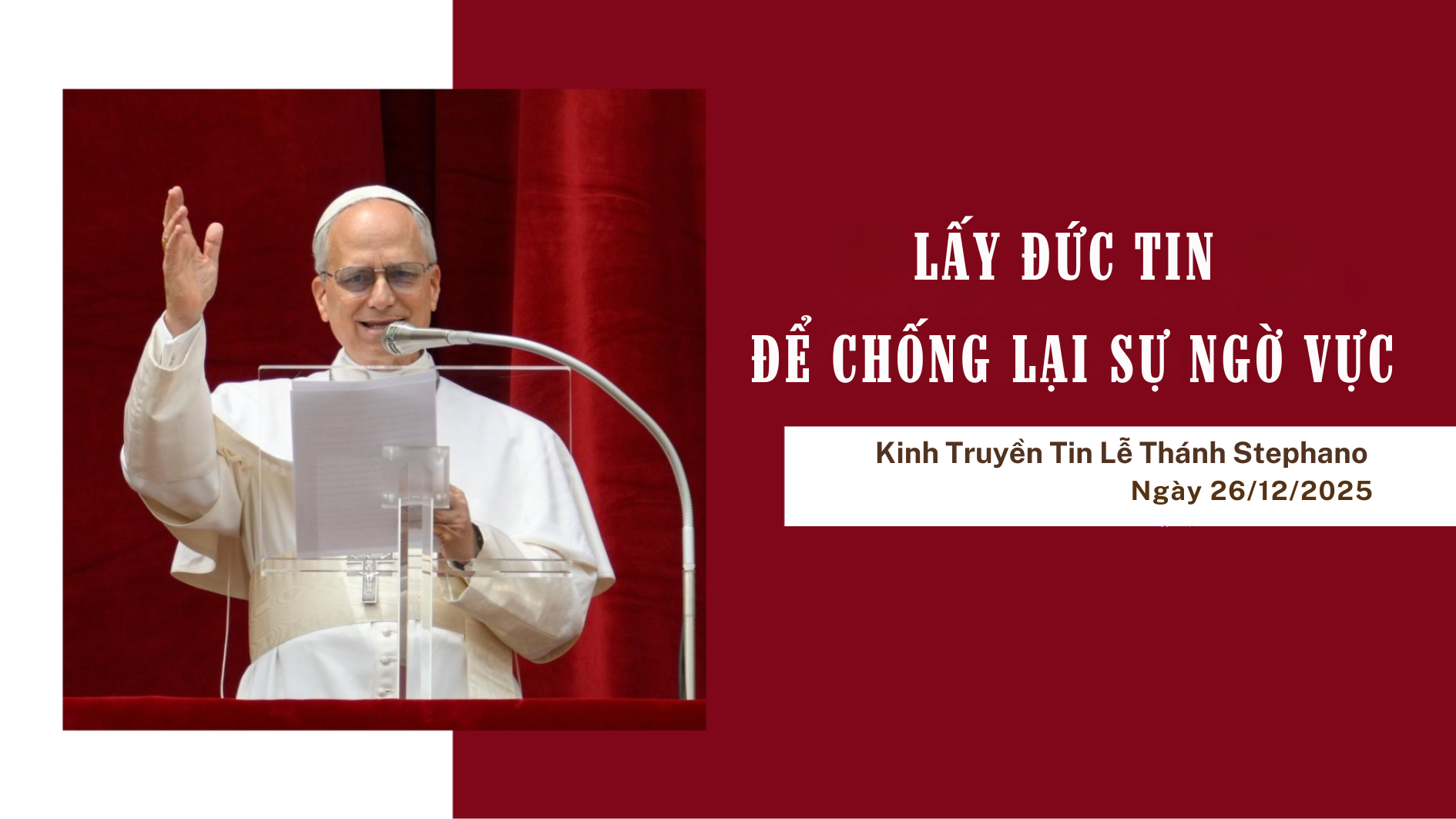 Kinh Truyền Tin (26/12): Lấy đức tin để chống lại sự ngờ vực